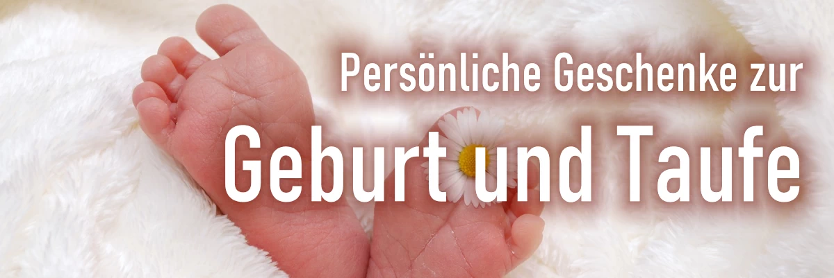Geschenkideen zur Geburt und Taufe